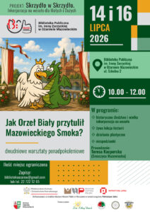 2026-07-14 i 16 Jak Orzeł Biały przytulił Mazowieckiego Smoka
